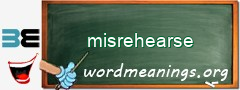 WordMeaning blackboard for misrehearse